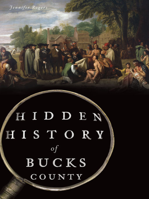 Title details for Hidden History of Bucks County by Jennifer Rogers - Available